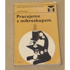 Jaroslav Pazourek - Pracujeme s mikroskopem